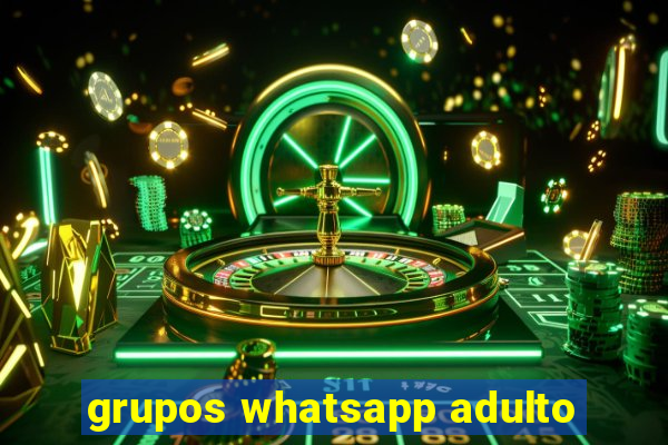 grupos whatsapp adulto